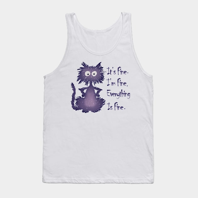 It's Fine I'm Fine Everything Is Fine Funny purple Cat Tank Top by KRMOSH
